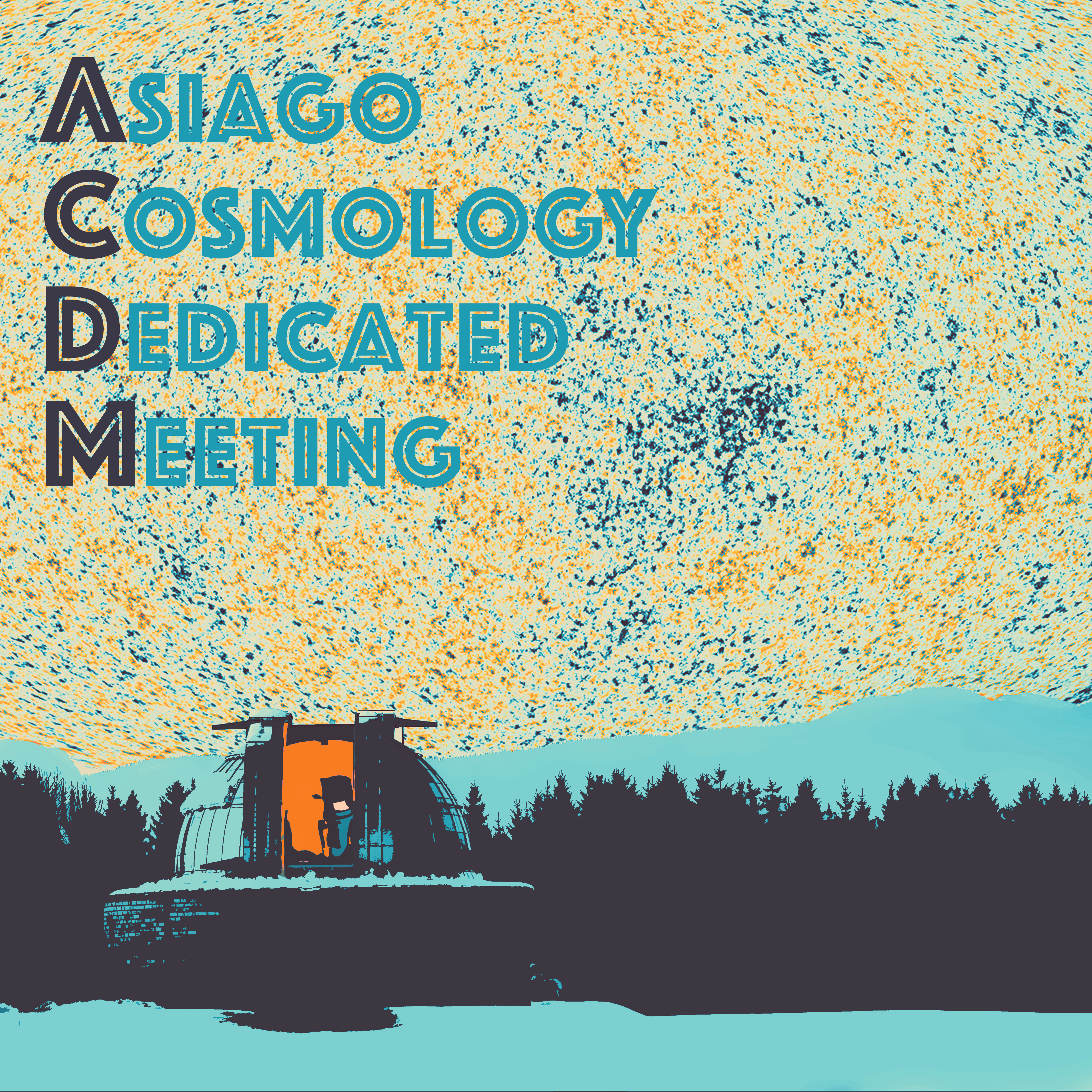 Asiago Cosmology Dedicated Meeting